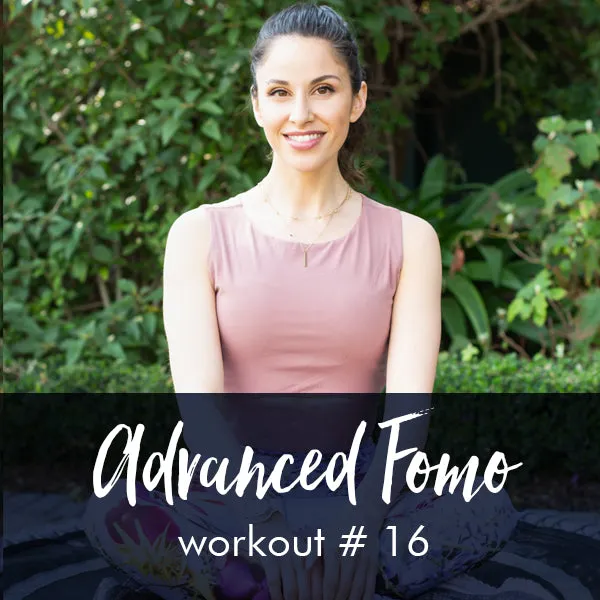 Advanced FOMO Style Workout with Steph #16