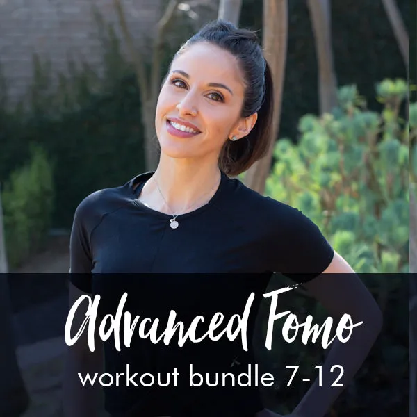 Advanced FOMO Style Workout with Steph bundle 7-12