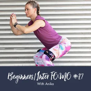 Beginner/Intermediate FOMO | Anika #27