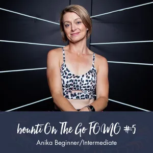 bounti On The Go Workout | Anika, Beginner/Intermediate - FOMO #5