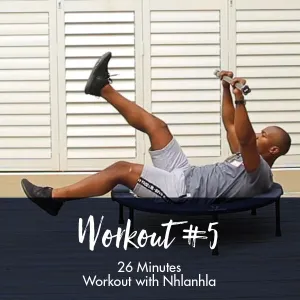 Workout with Nhlanhla #5 | 26 Minutes